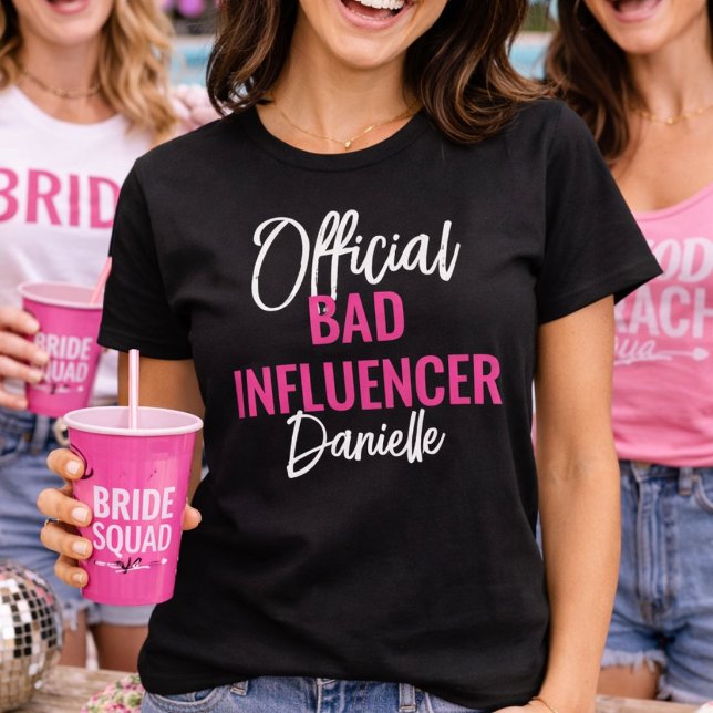 Official Bad Influence Custom Bachelorette Party T-Shirt (Von Creator hochgeladen)