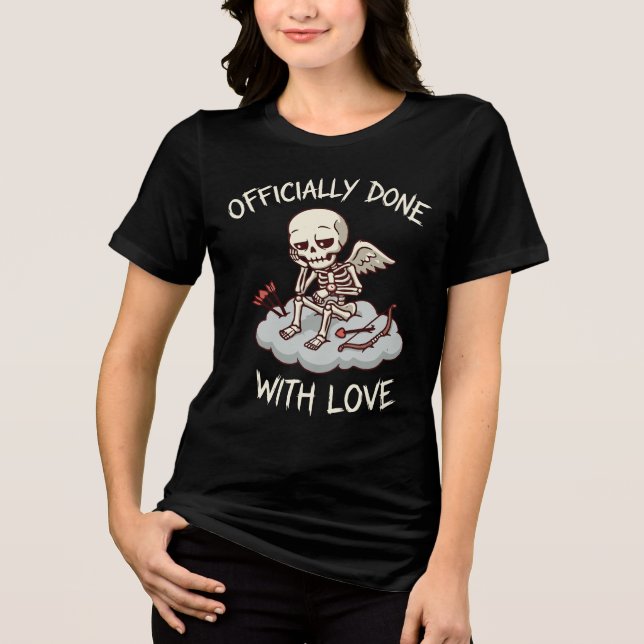Officially Done With Love Skeleton Cupid Design Tri-Blend Shirt (Vorderseite)