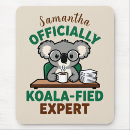 Officially Koala-fied Expert Funny Coffee Pun Mousepad