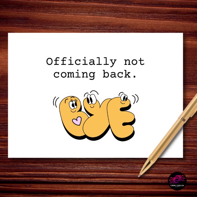 Officially Not Coming Back Funny Retirement Karte (Officially not coming back. And smiling about it.)