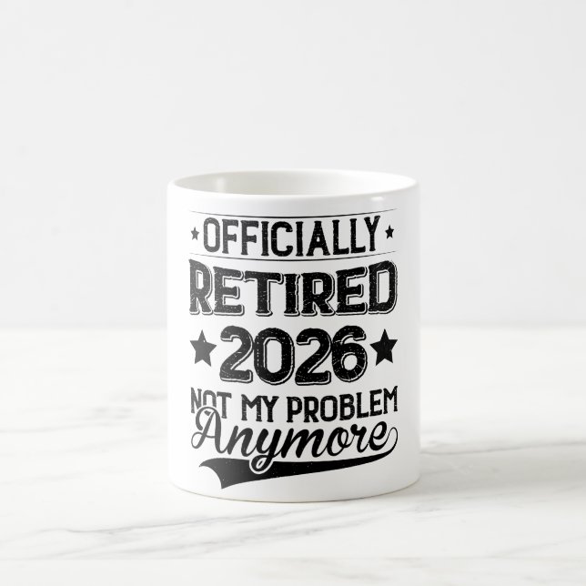Officially Retired 2026 Not My Problem Anymore Kaffeetasse (Mittel)