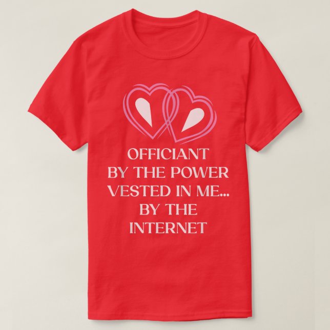 Officiant By Power Vested In Me Priest Wedding 198 T-Shirt (Design vorne)