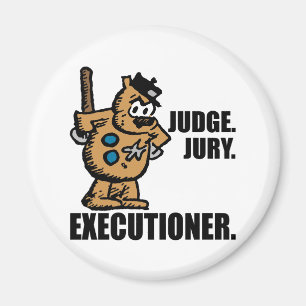 Offisa Pupp: "Judge, Jury, Executioner" Magnet