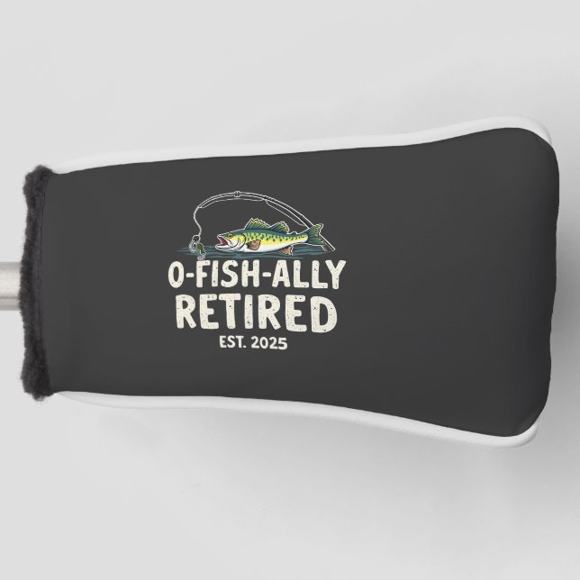 Offishally remüde Est. 2025 Ruhestand Fisher Vater Golf Headcover (Vorderseite)
