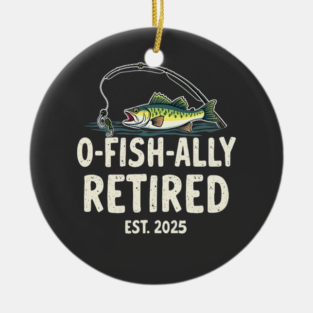 Offishally remüde Est. 2025 Ruhestand Fisher Vater Keramik Ornament (Vorne)