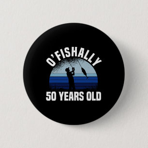 Offiziell 50 Jahre alter Fischer 50. Geburtstag Fi Button
