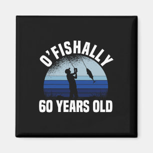 Offiziell 60 Jahre alter Fischer 60. Geburtstag Fi Magnet