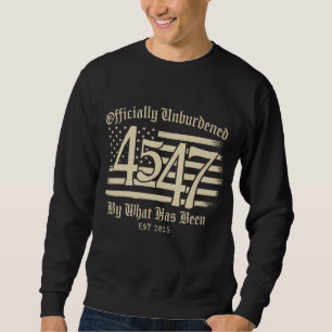 Offiziell entlastet von dem, was Trump 45 47 gewes Sweatshirt
