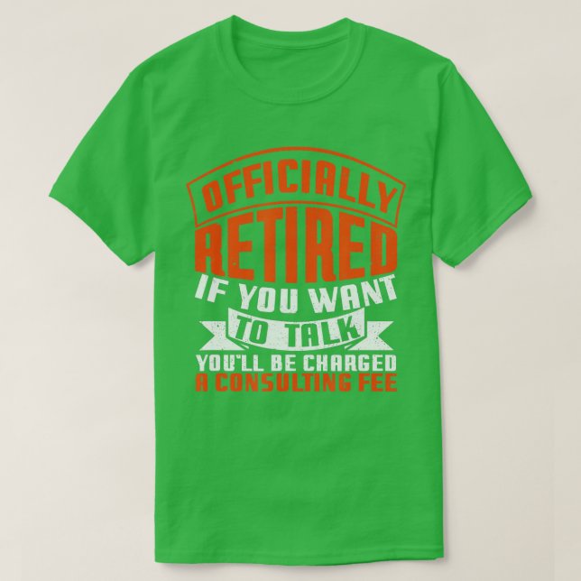 Offiziell erledigt Berater Fee Funny Retirement T-Shirt (Design vorne)