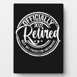Offiziell Im Ruhestand 2022 Nicht Mein Problem Meh Fotoplatte