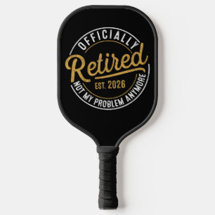 Offiziell im Ruhestand 2026 Nicht mehr mein Proble Pickleball Schläger