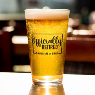 Offiziell im Ruhestand Bring mir ein Bier Glas