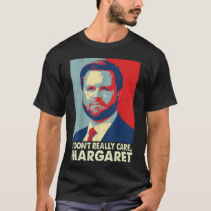 Offiziell kümmere ich mich nicht wirklich um Marga T-Shirt