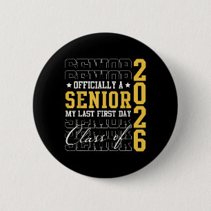 Offiziell Senior an meinem letzten ersten Schultag Button