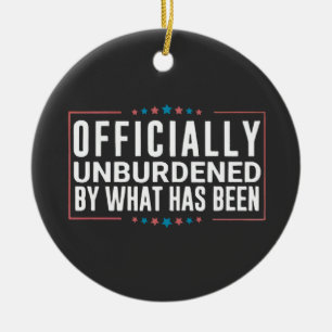 Offiziell unbelastet durch das, was Trump war Keramik Ornament