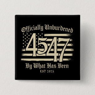 Offiziell unbelastet durch Trump 45 47 Button