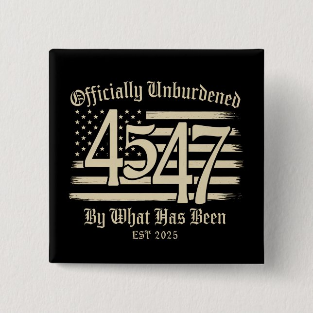 Offiziell unbelastet durch Trump 45 47 Button (Vorderseite)