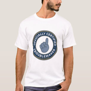 Offiziell Zertifiziertes Störenfried-Abzeichen T-S T-Shirt