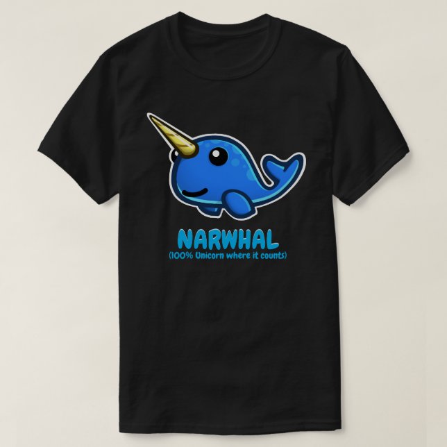 Offizielle NARWHAL (100% Unicorn, wenn es zählt) T-Shirt (Design vorne)