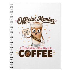 Offizielles Mitglied Müde Mütter, die Kaffee brauc Notizblock