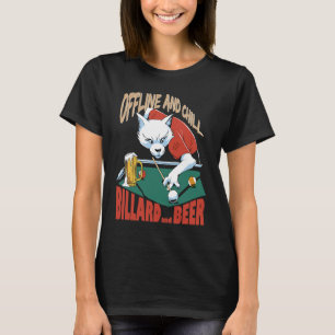 Offline Chillout und Bier Billard Spieler Design B T-Shirt