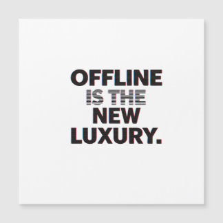 Offline Is The New Luxury: Digital Detox Quote Magnetkarte