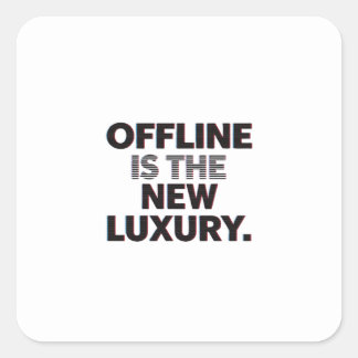 Offline Is The New Luxury: Digital Detox Quote Quadratischer Aufkleber