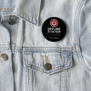Offline ist der neue Luxus Spruch Pause Vintage Button