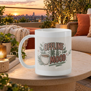 Offline Ist Eine Stimmung Outline-Typografie-Tasse Kaffeetasse