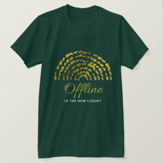 Offline Luxus-T-Shirt: Finden Sie Ihren Frieden in T-Shirt