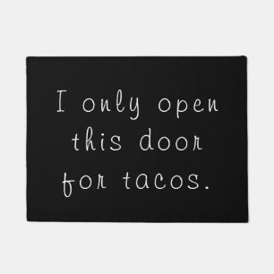 Öffnen Sie nur diese Tür für den lustigen TACOS Fußmatte