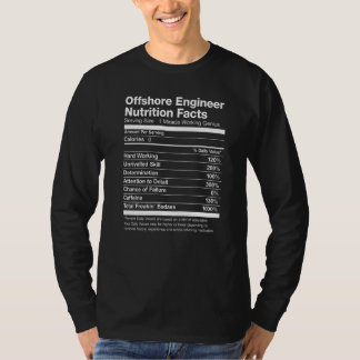 Offshore Engineer Nutrition Facts Funny T-Shirt