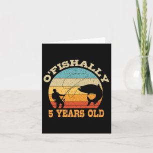 O'fishalle 5 Jahre alt Fischerei Geburtstag Thema Karte