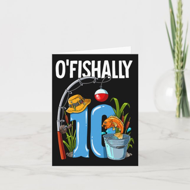O'fishally 10 Years Old 10 th Birthday Fishing Karte (Vorderseite)
