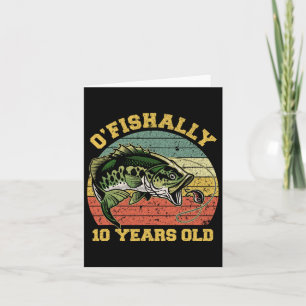 O'fishally 10 Years Old Fishing Birthday Theme Par Karte