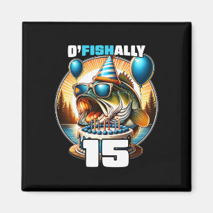 O'fishally 15 Jahre alt Fischerei Geburtstag 15. B Magnet