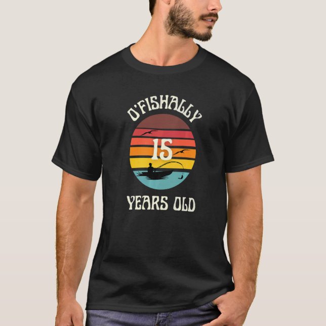 O'fishally 15 Years Old Fishing Birthday Party T-Shirt (Vorderseite)