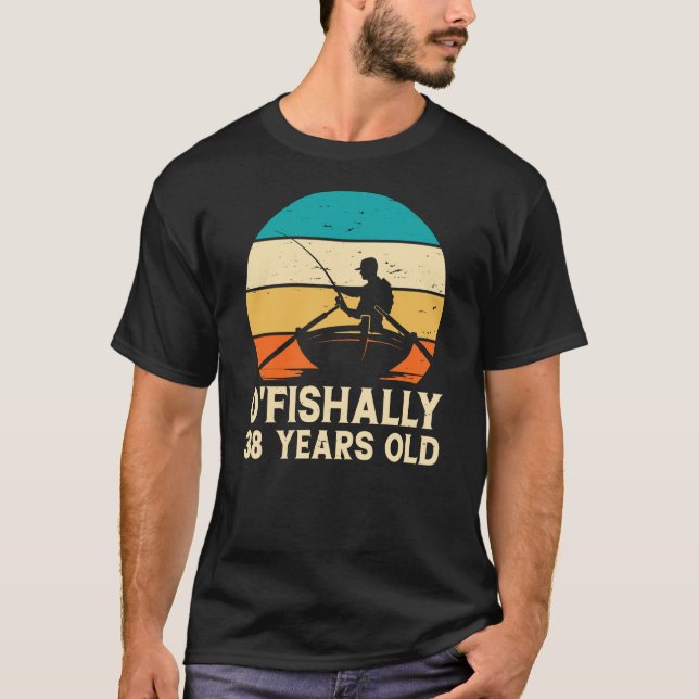 O'fishally 38 Jahre alt lustiges Retro T-Shirt (Vorderseite)