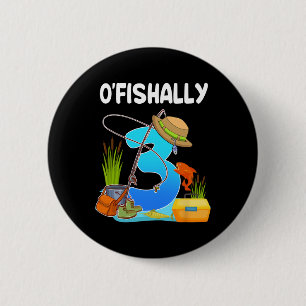 O'fishally 3. Geburtstag Junge Angeln 3 Jahre alte Button