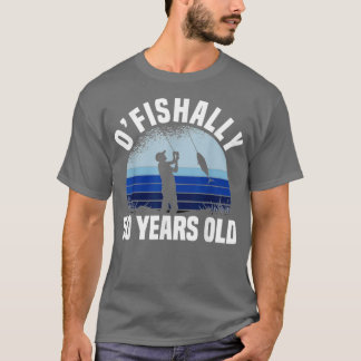 Ofishally 50 Years Old Fisherman 50 th Birthday Fi T-Shirt
