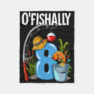 O'fishally 8 Jahre alt 8. Geburtstag Angeln Fleecedecke