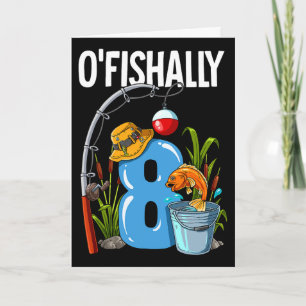 O'fishally 8 Jahre alt 8. Geburtstag Angeln Karte