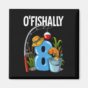 O'fishally 8 Jahre alt 8. Geburtstag Angeln Magnet