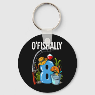 O'fishally 8 Jahre alt 8. Geburtstag Angeln Schlüsselanhänger