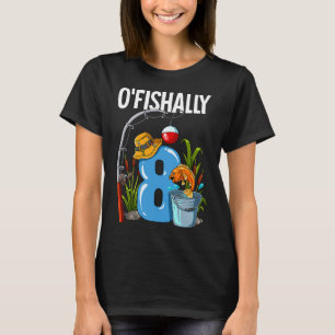 O'fishally 8 Jahre alt 8. Geburtstag Angeln T-Shirt