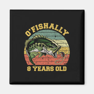 O'fishally 8 Jahre alte Fischerei-Geburtstag-Thema Magnet