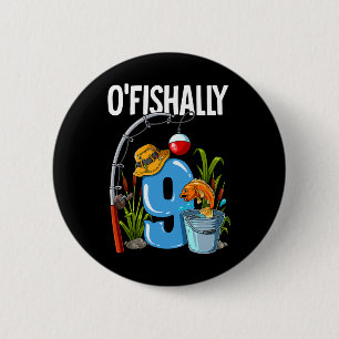 O'fishally 9 Jahre alt 9. Geburtstag Angeln  Button