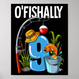 O'fishally 9 Jahre alt 9. Geburtstag Angeln  Poster