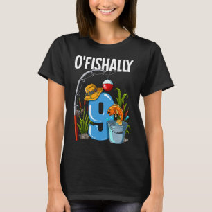 O'fishally 9 Jahre alt 9. Geburtstag Angeln  T-Shirt