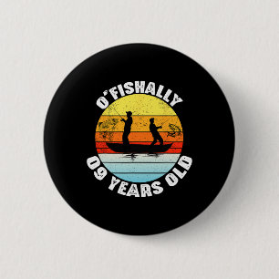 O'fishally 9 Jahre alte Fischerei-Geburtstag-Thema Button